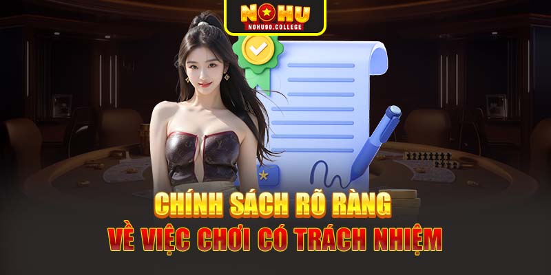Chính sách rõ ràng về việc chơi có trách nhiệm